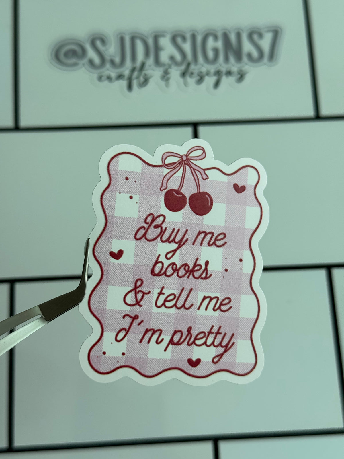 BUY ME BOOKS & TELL ME I’M PRETTY