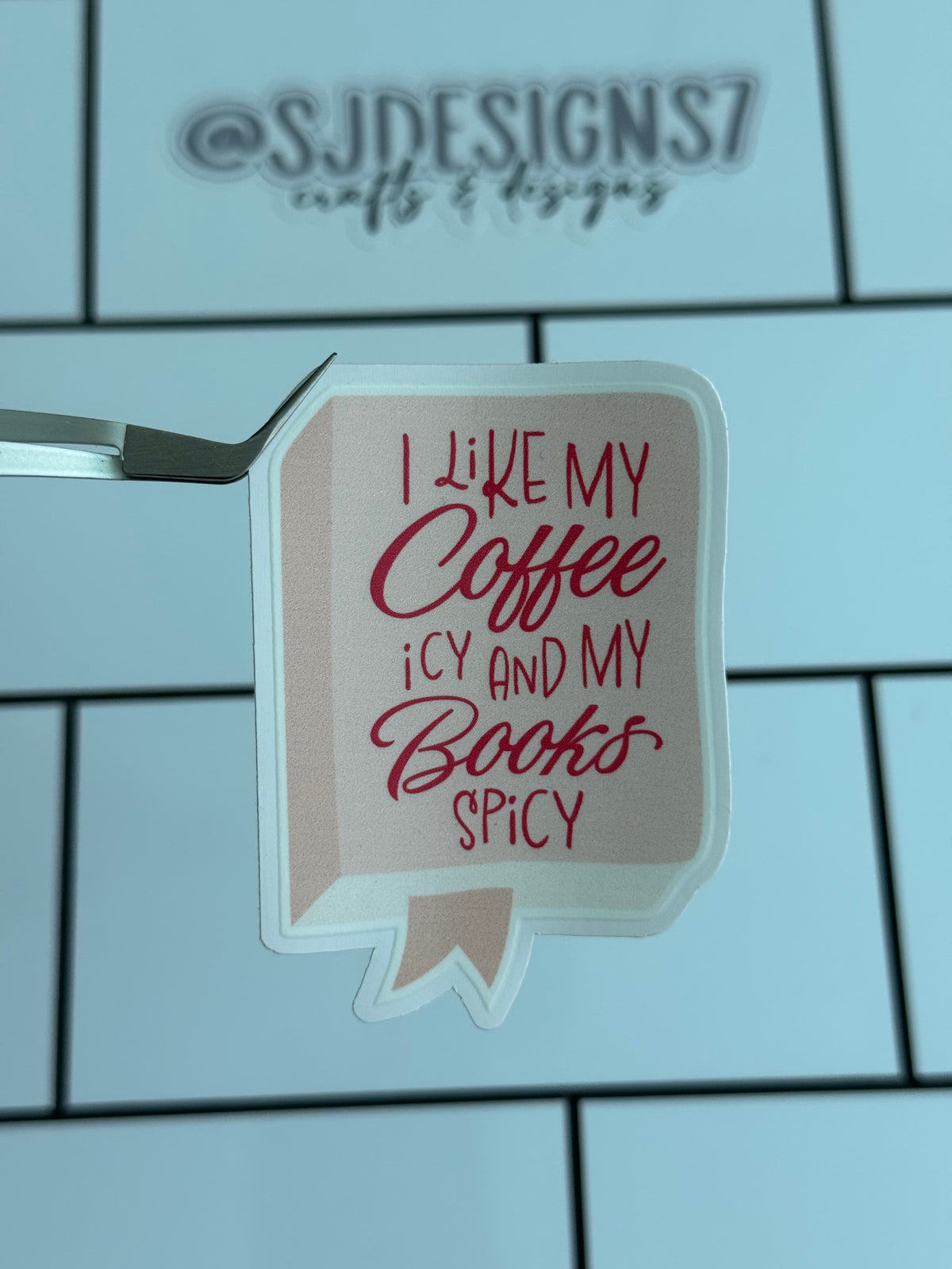 I LIKE MY COFFEE ICY AND MY BOOKS SPICY