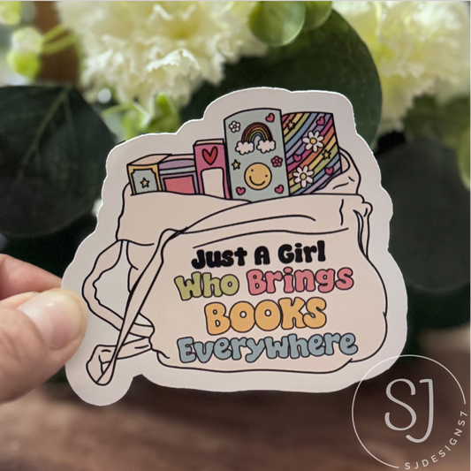 JUST A GIRL WHO BRINGS BOOKS EVERYWHERE