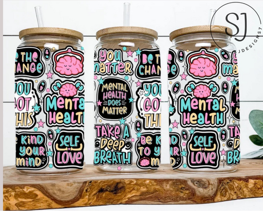 Mental Health Acrylic Libbey cup 16 oz.