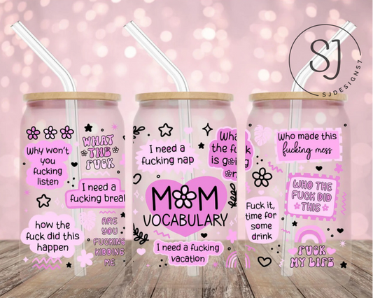 Mom Vocab Acrylic Libbey cup 16 oz.